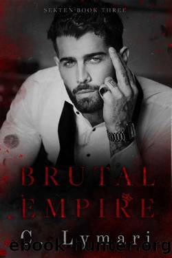 Brutal Empire : A Dark Romance (Sekten Book 3) by C. Lymari