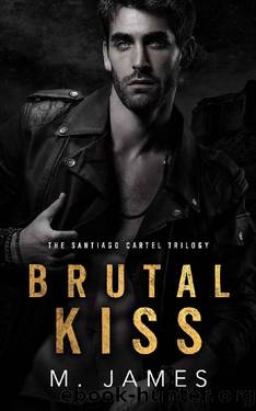 Brutal Kiss: A Dark Mafia Romance by M. James