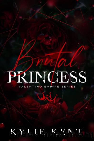 Brutal Princess (Valentino Empire #4) by Kylie Kent