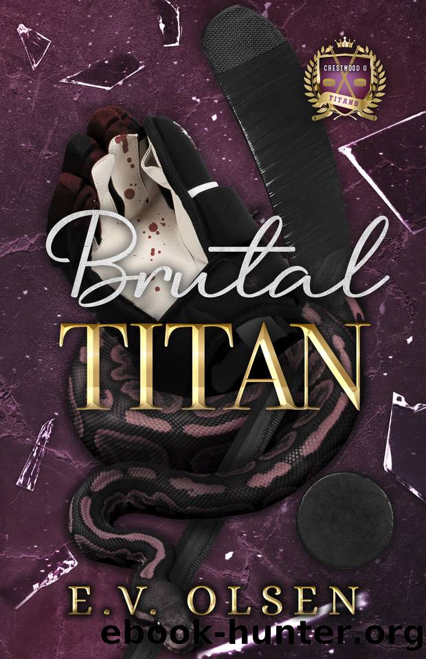 Brutal Titan: A Rivals to Lovers MM College Hockey Romance (North Shore Titans Hockey Book 2) by E.V. Olsen