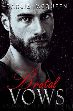 Brutal Vows: A Mafia Romance (Vows & Vendettas Book 1) by Darcie McQueen