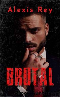 Brutal by Alexis Rey