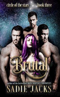 Brutal: A Paranormal Romance Reverse Harem Novel (Circle of the Stars Book 3) by Sadie Jacks