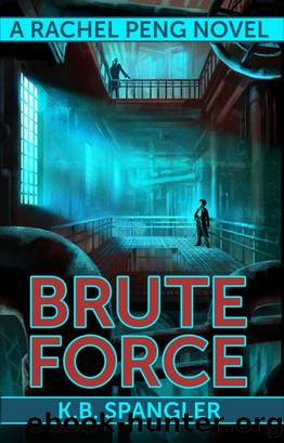 Brute Force by K.B. Spangler