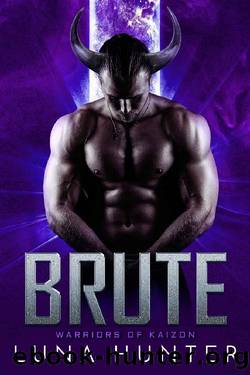 Brute: A Sci-Fi Alien Romance (Warriors of Kaizon Book 5) by Luna Hunter