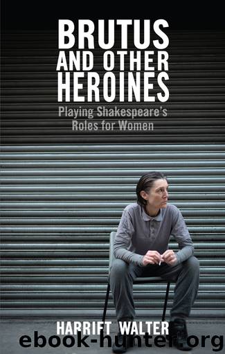 Brutus and Other Heroines by Harriet Walter