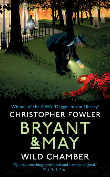Bryant & May - Wild Chamber: (Bryant & May 14) by Christopher Fowler