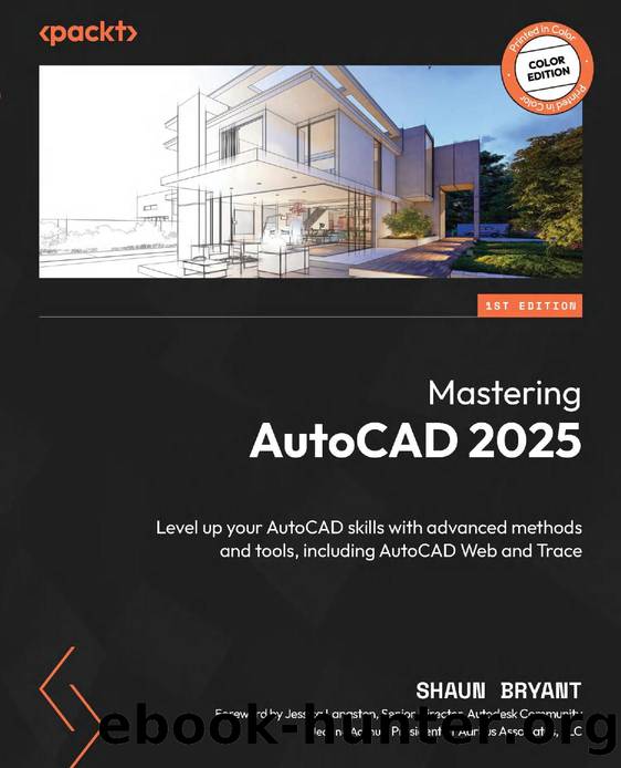 Bryant S. Mastering AutoCAD 2025. Level up your AutoCAD skills...2025 by Unknown
