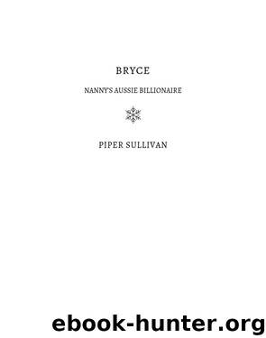 Bryce: Nanny’s Aussie Billionaire by Piper Sullivan
