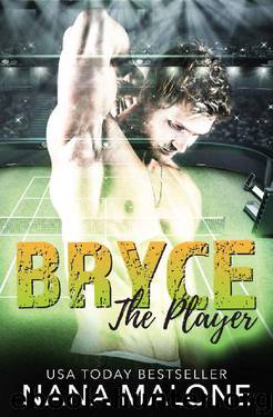 Bryce: Sports Romance (The Player Book 1) by Nana Malone