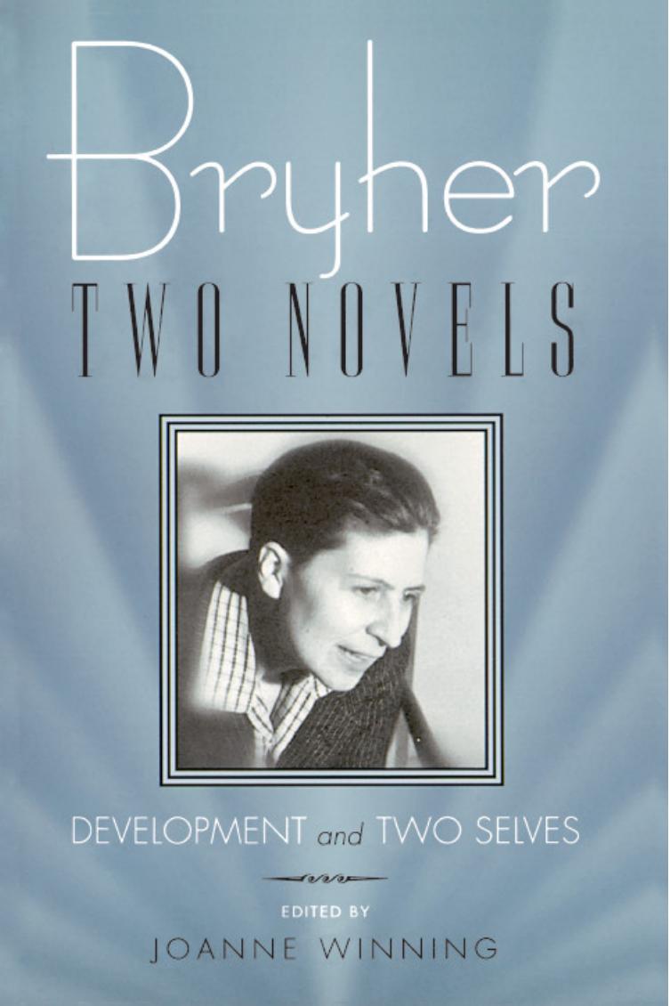 Bryher: Two Novels: Development and Two Selves (Living Out: Gay and Lesbian Autobiographies) by Bryher