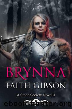 Brynna: A Stone Society Novella by Faith Gibson