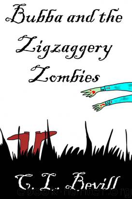 Bubba and the Zigzaggery Zombies by Bevill C.L