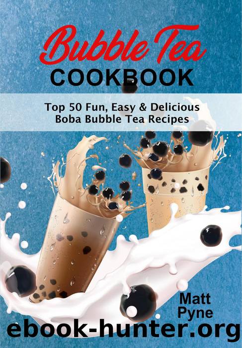 Bubble Tea Cookbook by Matt Pyne