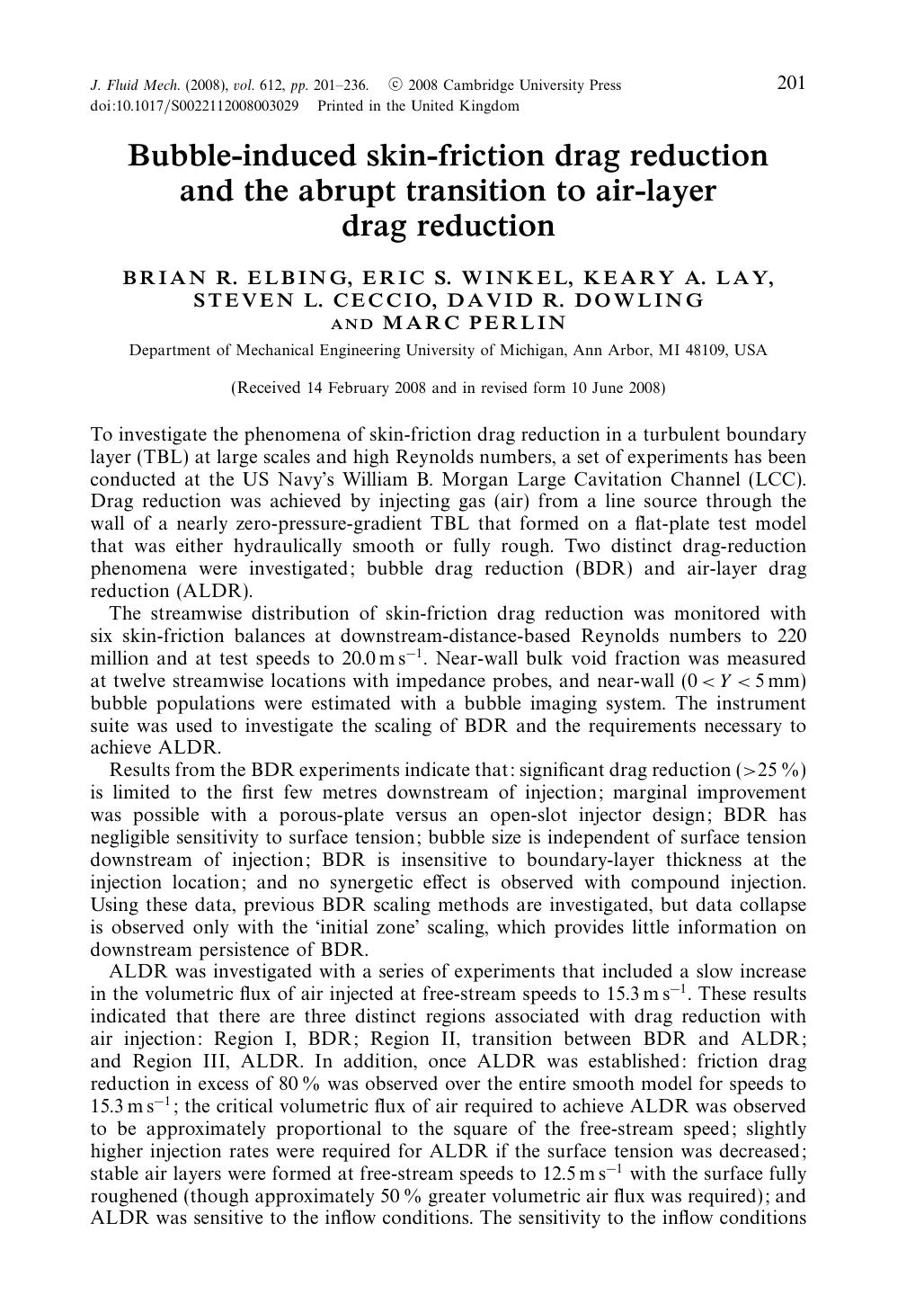 Bubble-induced skin-friction drag reduction and the abrupt transition to air-layer drag reduction by BRIAN R. ELBING ERIC S. WINKEL KEARY A. LAY STEVEN L. CECCIO DAVID R. DOWLING MARC PERLIN