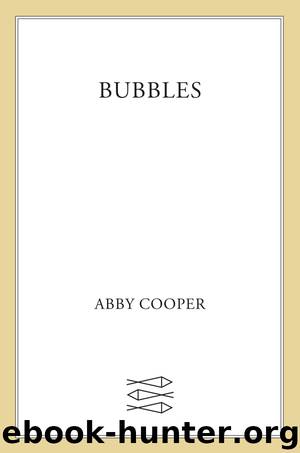 Bubbles by Abby Cooper