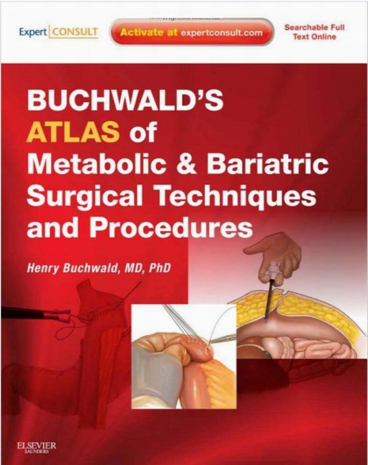 Buchwald's Atlas of Metabolic & Bariatric Surgical Techniques and Procedures by Henry Buchwald MD PhD