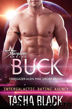 Buck: Stargazer Alien Mail Order Brides (Book 11) by Tasha Black