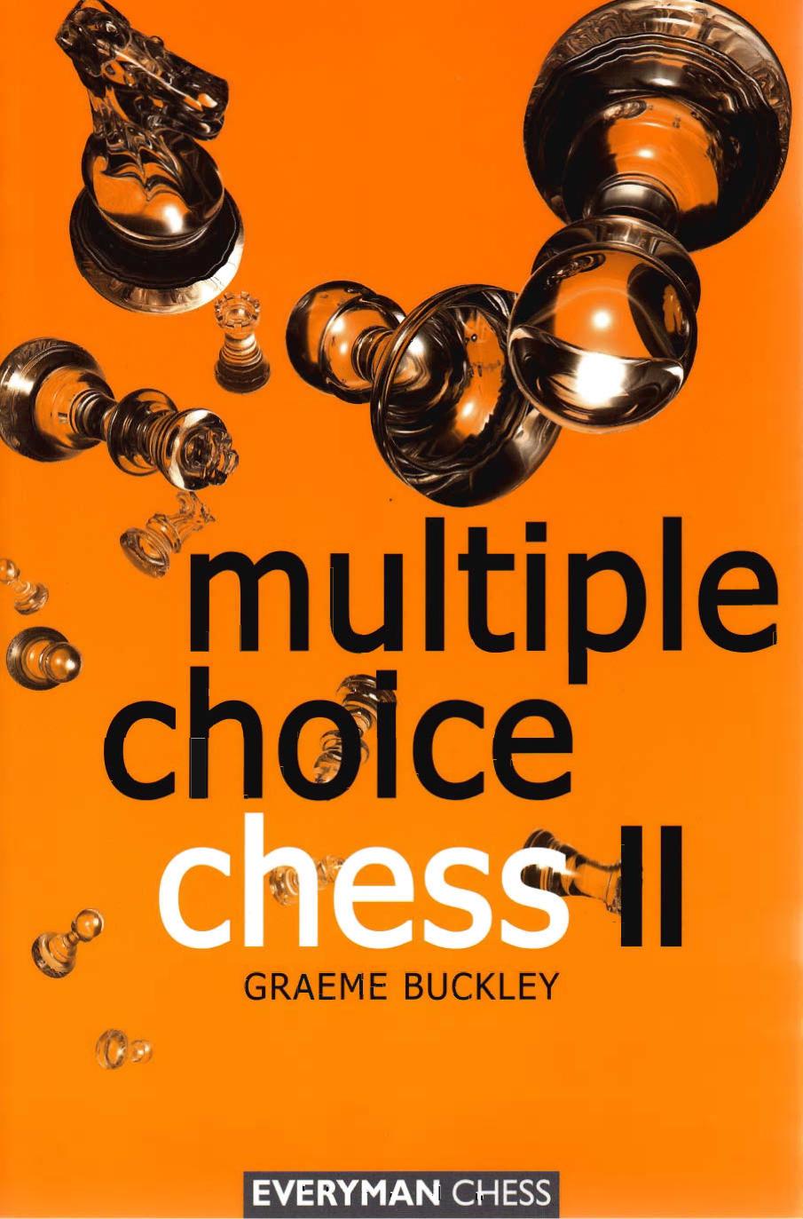 Buckley Graeme-multiple choice chess II by Unknown
