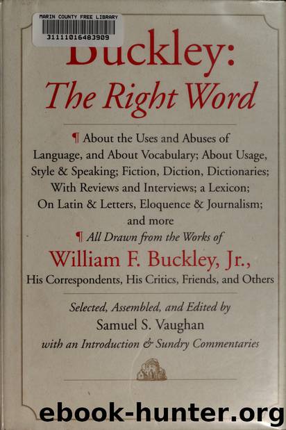 Buckley, the right word by Buckley William F. (William Frank) 1925-2008;Vaughan Samuel S & Vaughan Samuel S