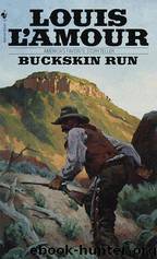 Buckskin Run by Louis L'Amour