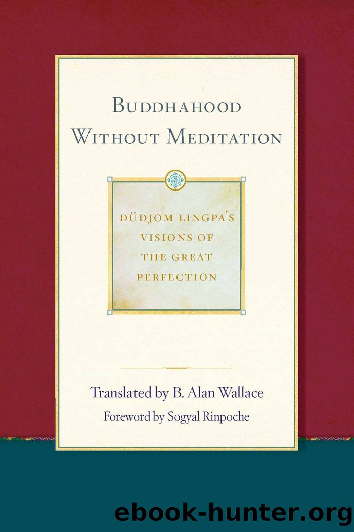 Buddhahood without Meditation by dudjom lingpa sera khandro