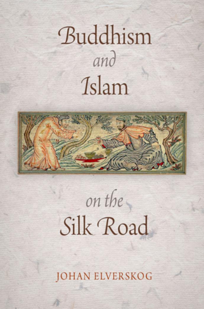 Buddhism and Islam on the Silk Road by By Johan Elverskog