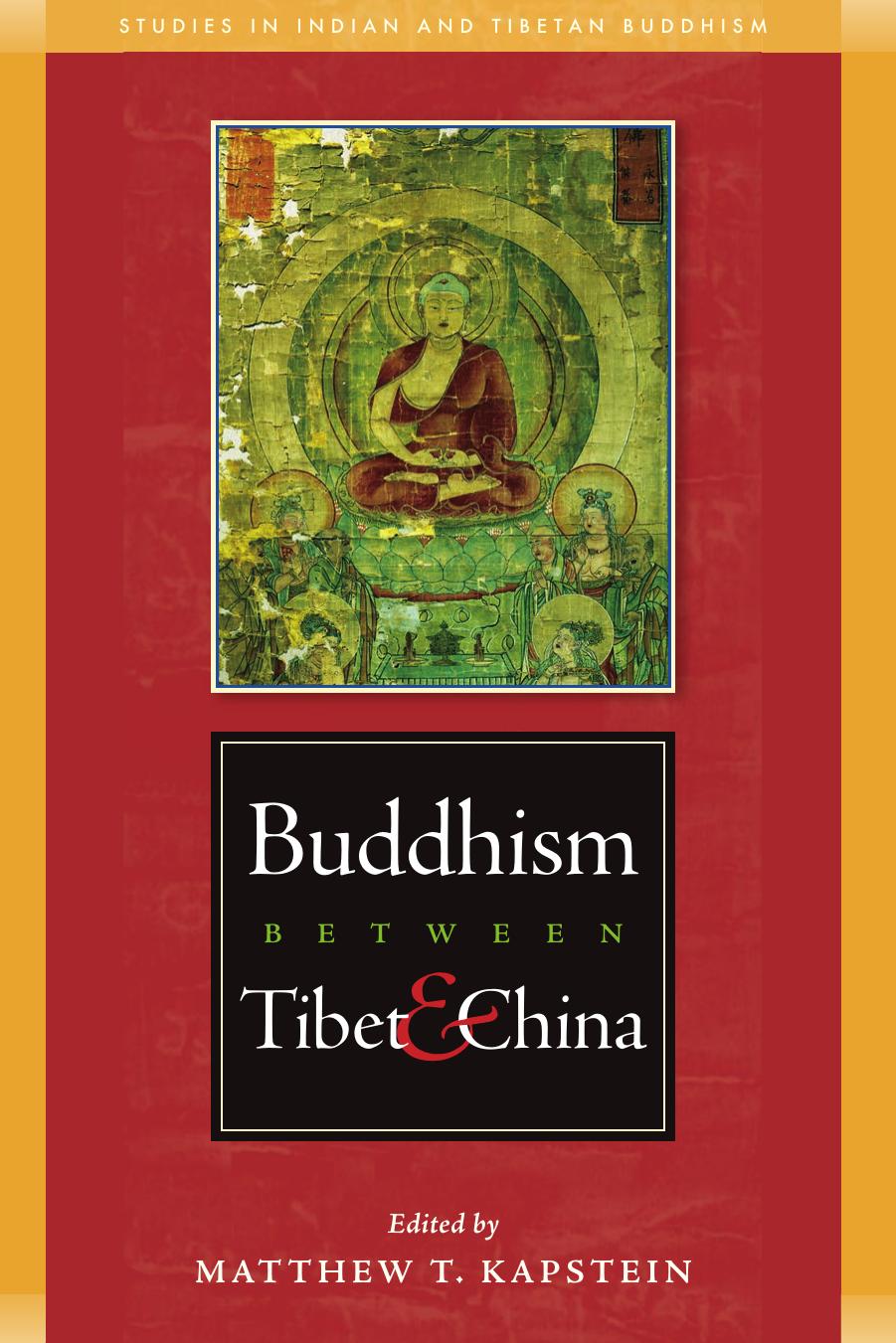 Buddhism between Tibet and China by Matthew Kapstein