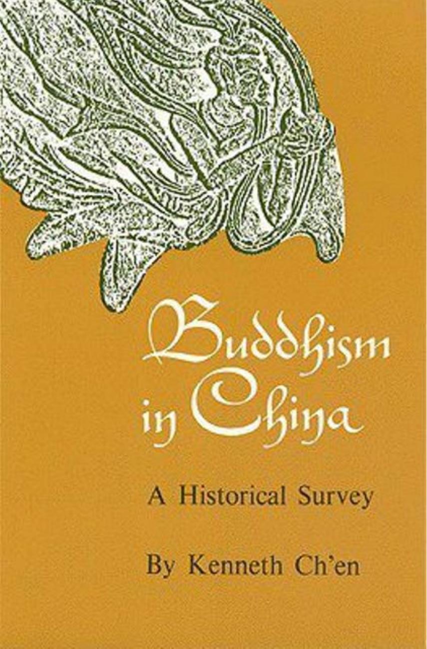 Buddhism in China, A historical survey by Kenneth K. S. Chʻen