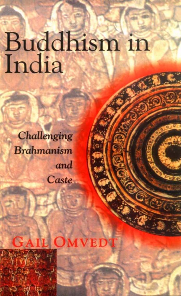Buddhism in India: Challenging Brahmanism and Caste by Gail Omvedt