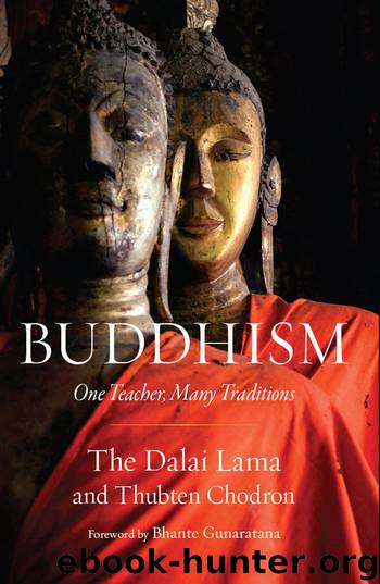 Buddhism: One Teacher, Many Traditions by Dalai Lama & Thubten Chodron