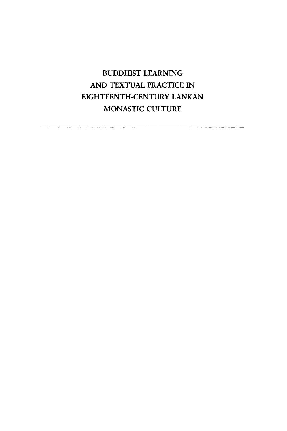 Buddhist Learning and Textual Practice in Eighteenth-Century Lankan Monastic Culture by Anne M. Blackburn