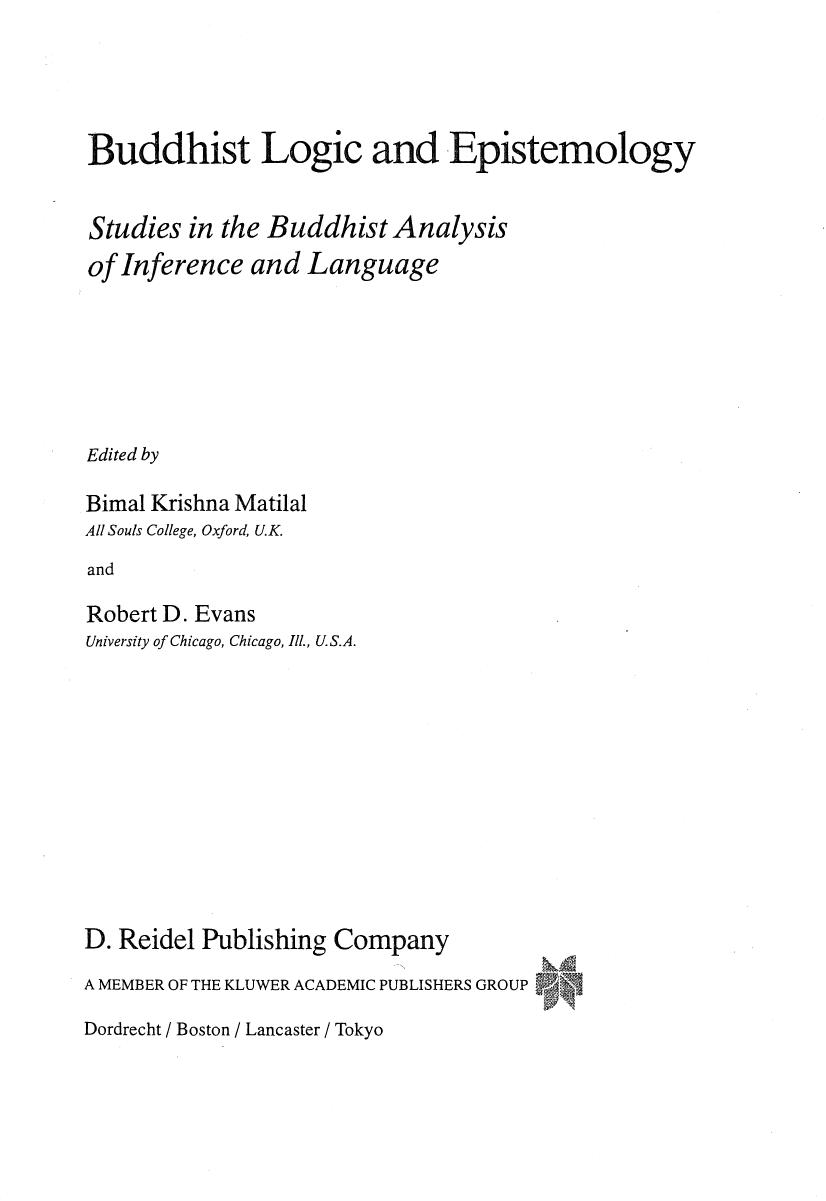 Buddhist Logic and Epistemology: Studies in the Buddhist Analysis of Inference and Language (Studies of Classical India) by Bimal K. Matilal Robert D. Evans