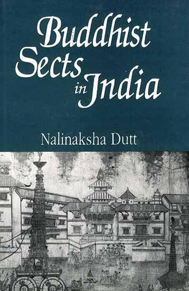 Buddhist Sects in India [1998] by Dutt Nalinaksha