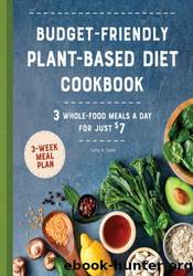Budget-Friendly Plant Based Diet Cookbook by Kathy A Davis