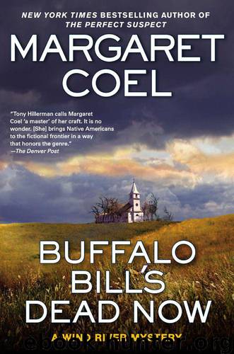 Buffalo Bill's Dead Now (A Wind River Mystery) by Margaret Coel