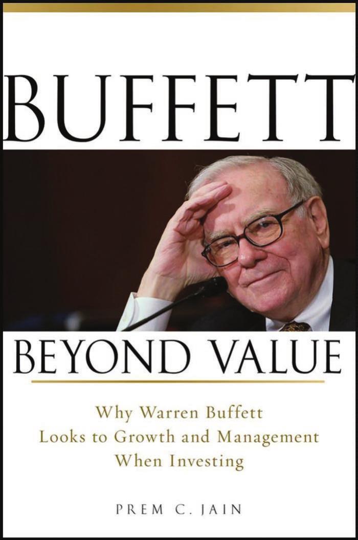 Buffett Beyond Value: Why Warren Buffett Looks to Growth and Management When Investing by Prem Jain