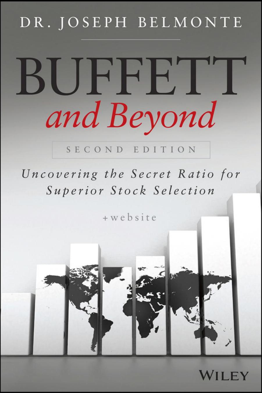 Buffett and beyond uncovering the secret ratio for superior stock selection by Joseph Belmonte