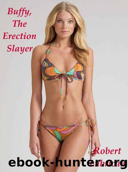 Buffy The Erection Slayer by Robert Lubrican