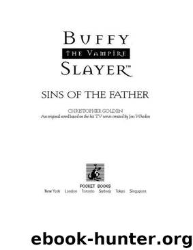 Buffy the Vampire Slayer - Buffy Season3 01 by Sins of the Father # Christopher Golden