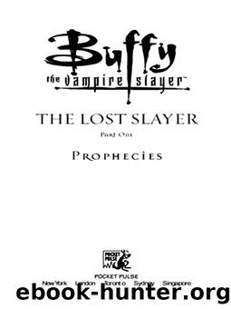 Buffy the Vampire Slayer - Buffy Season4 01 by The Lost Slayer 01 Prophecies # Christopher Golden