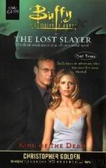 Buffy the Vampire Slayer - Buffy Season4 03 by The Lost Slayer 03 The King of the Dead # Christopher Golden