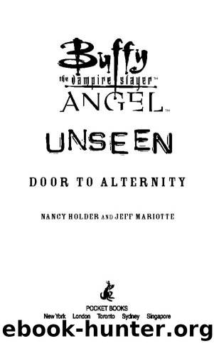 Buffy the Vampire Slayer - Buffy Season4 08 by Unseen 02 Door to Alternity # Nancy Holder;Jeff Mariotte