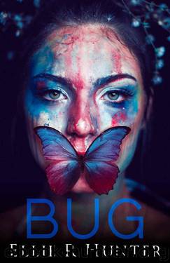 Bug by Ellie R. Hunter