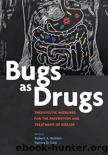 Bugs as Drugs by Robert A. Britton