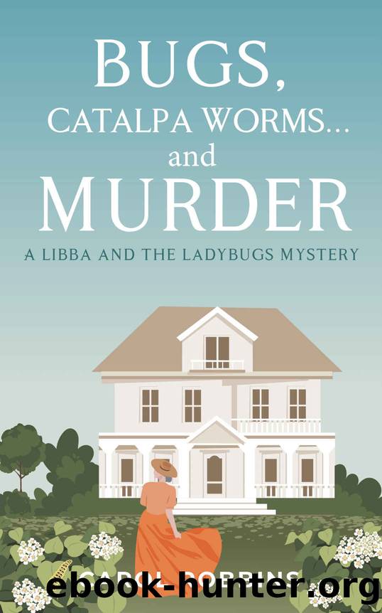 Bugs, Catalpa Worms...and Murder by Robbins Carol