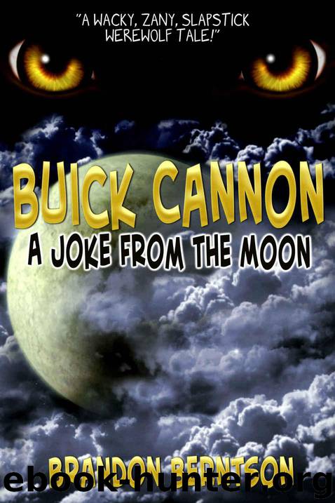 Buick Cannon: (A Joke From the Moon) by Berntson Brandon
