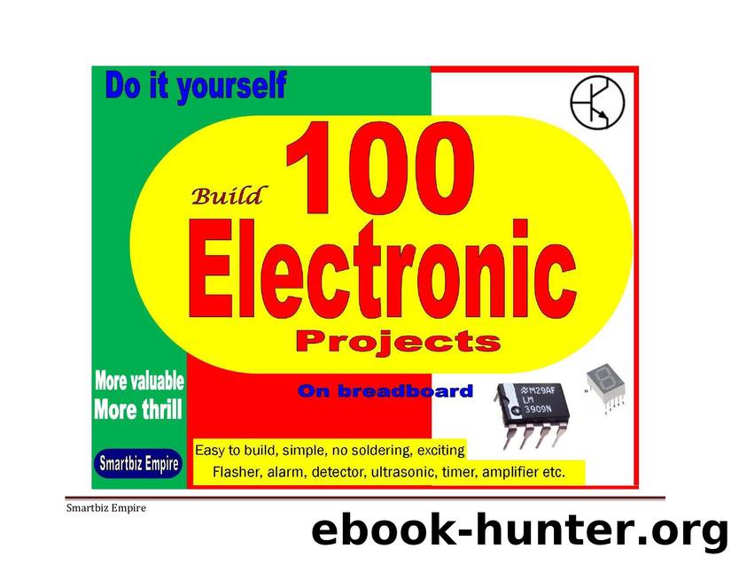 Build 100 Electronic Projects On Breadboard by Unknown