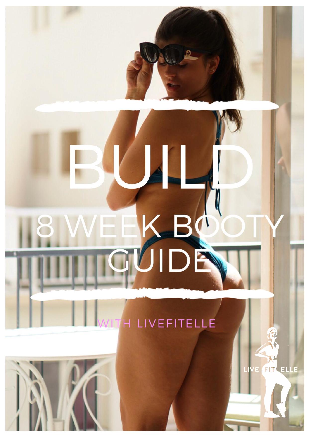 Build 8 week booty guide by Livefitelle