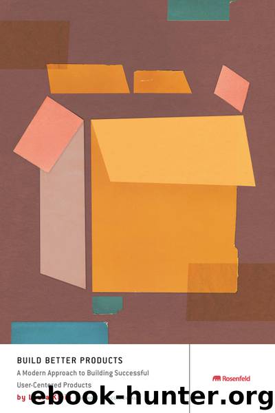 Build Better Products by Laura Klein